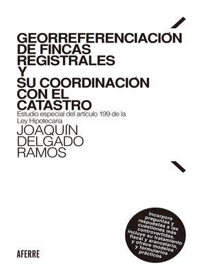 cover image of Georreferenciación de fincas registrales y su coordinación con el Catastro